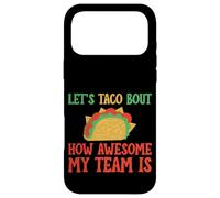 Let's Taco Bout How Awesome My Team Is Coach - Case for iPhone 17 Pro Max