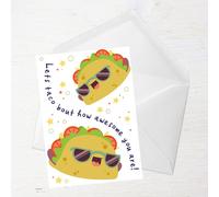 Lets Taco Bout How Awesome You Are! Greetings Card - Large Card