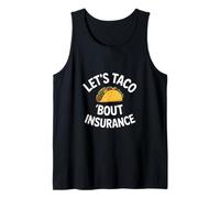 Lets Taco Bout Insurance Funny Saying Broker Tank Top