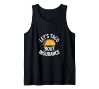 Lets Taco Bout Insurance Funny Saying Broker Tank Top