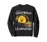 Let's Taco Bout Learning Back to School Teacher Kids Sweatshirt