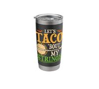 Let's Taco 'Bout My Strings Funny Taco Banjo Cinco De Mayo Stainless Steel Insulated Tumbler