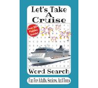 Let's Take A Cruise Word Search: 55 Fun Word Search Puzzles Celebrating Cruise Ships, Tropical Ports, Ocean Adventures, and Life at Sea