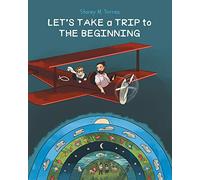 Let's Take a Trip to: The Beginning