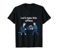 Let's Take This Offline Office Humor Graphic T-Shirt