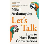 Let's Talk: 'A brilliant book on the art of conversation' Matt Haig