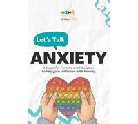 Let's talk about Anxiety: 1 (Let's Talk about... With The Feelings Teacher)