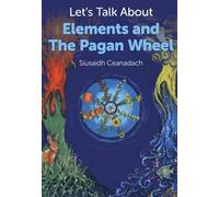 Let's Talk About Elements and The Pagan Wheel