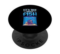 Let's Talk About Fish Aquarium Aquarist Fish Keeper PopSockets Adhesive PopGrip