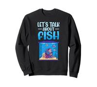 Let's Talk About Fish Aquarium Aquarist Fish Keeper Sweatshirt