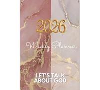 Let's Talk About God Weekly Planner: Hardcover 6 x9 " Weekly and Monthly Verse