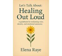Let's Talk About: Healing Out Loud