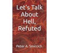 Let's Talk About Hell, Refuted