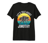 Let's Talk About Jimothy Cute Short Spined Raccoon Premium T-Shirt