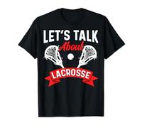 Let's Talk About Lacrosse T-Shirt