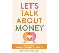 Let's Talk About Money: Low-Conflict Conversations for Couples