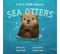 Let's Talk About Sea Otters