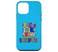 Let's Talk About Shakespeare Humorous Slogan Meme Case for iPhone 12 mini
