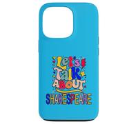 Let's Talk About Shakespeare Humorous Slogan Meme Case for iPhone 13 Pro