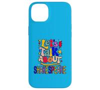 Let's Talk About Shakespeare Humorous Slogan Meme Case for iPhone 14 Plus