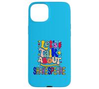 Let's Talk About Shakespeare Humorous Slogan Meme Case for iPhone 15 Plus