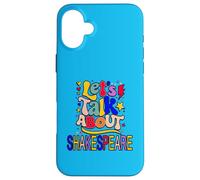 Let's Talk About Shakespeare Humorous Slogan Meme Case for iPhone 16 Plus