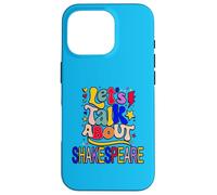Let's Talk About Shakespeare Humorous Slogan Meme Case for iPhone 16 Pro
