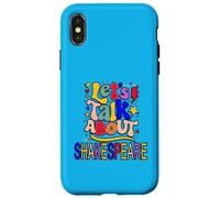 Let's Talk About Shakespeare Humorous Slogan Meme Case for iPhone X/XS