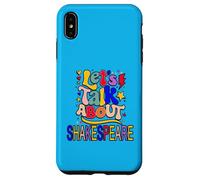 Let's Talk About Shakespeare Humorous Slogan Meme Case for iPhone XS Max