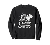 Let's Talk About Swans Animal Lover Swan Waterbird Sweatshirt