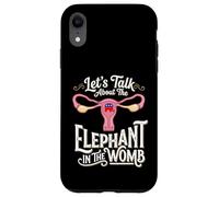 Let's Talk About The Elephant In The Womb Feminist Case for iPhone XR