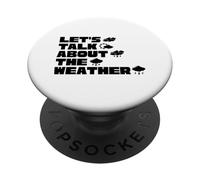 Lets Talk About The Weather Meteorologist Weatherman PopSockets Adhesive PopGrip