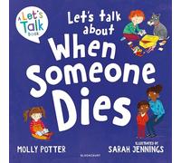 Let's Talk About When Someone Dies: A Let’s Talk picture book to start conversations with children about death and bereavement