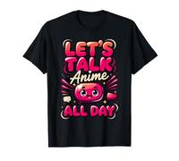Let's Talk Anime All Day Otaku Manga Weeb T-Shirt