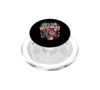 Let's Talk Begonias Houseplant Plant Lover Gardening PopSockets PopGrip for MagSafe