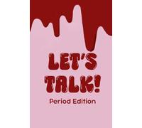 Let's Talk: Period Edition