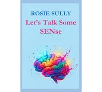 Lets Talk Some SENse: A story for every family fighting the SEN system (The nonSENse Series)
