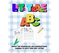 Let's Trace ABC: A Fun Alphabet Tracing Workbook for Kids Ages 3-5 | Learn to Write Letters and Build Handwriting Skills: A Fun and Simple Letter ... Learning to Write (Learn With Me)