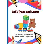 Let's Trace And Learn: ABC and 123 practice for preschoolers ages 3-5