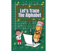 Let's Trace The Alphabet (Super Fun Kids Coloring and Learning Books)