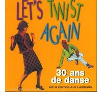 Let'S Twist Again - 30 Ans du Dance