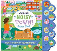 Let's Visit Noisy Town Sound Book - 10 Busy Sound Buttons To Press And Play (Noisy Sound Books)