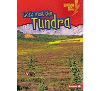 Let's Visit the Tundra (Lightning Bolt Books - Biome Explorers)