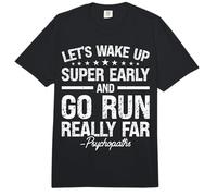 Let's Wake Up Super Early and Go Run Really Far Psychopaths Comfort Colors Adult Heavyweight T-Shirt
