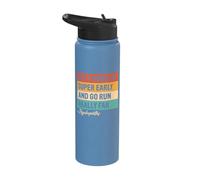 Let's Wake Up Super Early and Go Run Really Far Psychopaths Stainless Steel Insulated Water Bottle