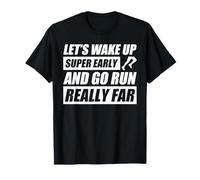 Let's Wake up Super Early Jogging Runner, Funny Running T-Shirt