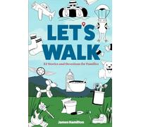 Let's Walk: 52 Stories and Devotions for Families