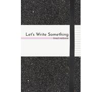 Let's Write Something: in a line notebook, 170 pages, medium 5.5“ x 8,5”, hardcover