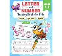 Letter and Number Tracing Book for Kids: Trace and Learn to Write Letters, Numbers, 100 Sight Words, Silly Sentences for Preschoolers, Pre-K, Kindergarten, and Kids Ages 3-5