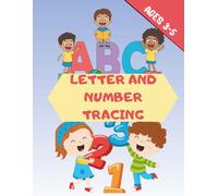 Letter and Number Tracing Book for Preschoolers: 100+ Practice Pages to Learn Handwriting, Alphabet, and Numbers | Writing Workbook for Kids Ages 3-5 with Coloring and Activities